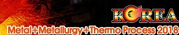 Metal + Metallurgy + Thermo Process Korea 2018